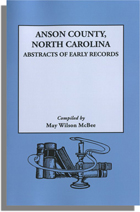 Anson County, North Carolina: Abstracts of Early Records