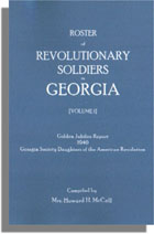 Roster of Revolutionary Soldiers in Georgia, Volume I