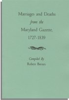 Marriages and Deaths from the "Maryland Gazette," 1727-1839