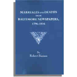 Marriages and Deaths from Baltimore Newspapers, 1796-1816