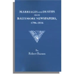 Marriages and Deaths from Baltimore Newspapers, 1796-1816
