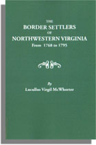 The Border Settlers of Northwestern Virginia, from 1768 to 1795