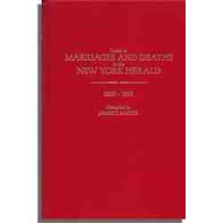 Index to Marriages and Deaths in the New York Herald, Volume I: 1835-1855