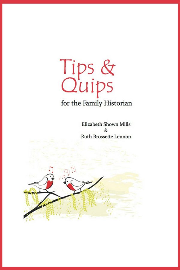 Tips & Quips for the Family Historian