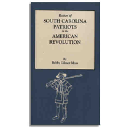 Roster of South Carolina Patriots in the American Revolution