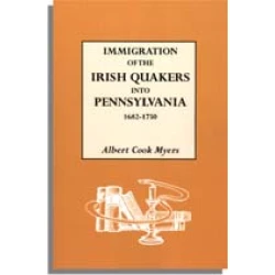 Immigration of the Irish Quakers into Pennsylvania, 1682-1750