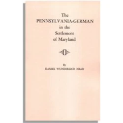 The Pennsylvania-German in the Settlement of Maryland