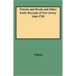 Patents and Deeds and Other Early Records of New Jersey 1664-1703
