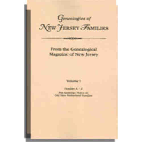 Genealogies of New Jersey Families from the Genealogical Magazine of New Jersey. 2 vols.