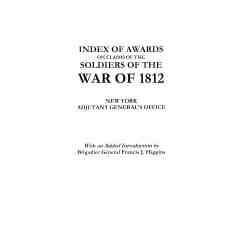 [New York]: Index of Awards On Claims of the Soldiers of the War of 1812
