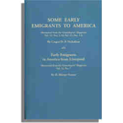 Some Early Emigrants to America [and] Early Emigrants to America from Liverpool