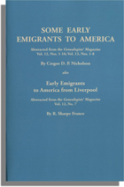Some Early Emigrants to America [and] Early Emigrants to America from Liverpool