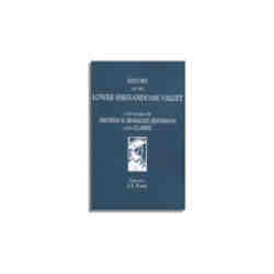 History of the Lower Shenandoah Valley Counties of Frederick, Berkeley, Jefferson and Clarke