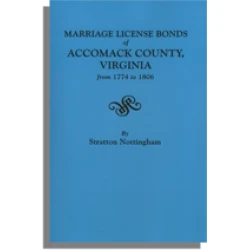 The Marriage License Bonds of Accomack County, Virginia