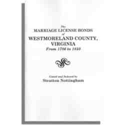 The Marriage License Bonds of Westmoreland County, Virginia from 1786 to 1850