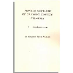 Pioneer Settlers of Grayson County, Virginia