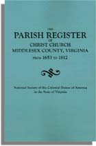 The Parish Register of Christ Church, Middlesex County, Virginia from 1653 to 1812