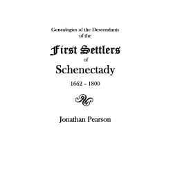 Contributions for the Genealogies of the Descendants of the First Settlers of the Patent & City of Schenectady [N.Y.] from 1662 to 1800