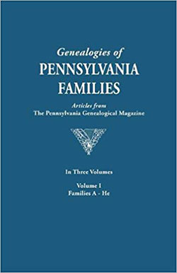 Genealogies of Pennsylvania Families from the Pennsylvania Genealogical Magazine. Volume I: Arnold-Hertzel
