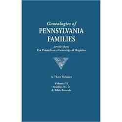 Genealogies of Pennsylvania Families From the Pennsylvania Genealogical Magazine. Volume III: Stauffer-Zerbe