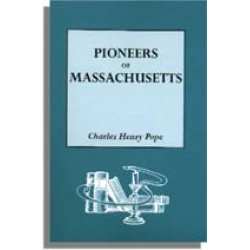 The Pioneers of Massachusetts (1620-1650)