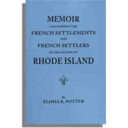 Memoir Concerning the French Settlements and French Settlers in the Colony of Rhode Island