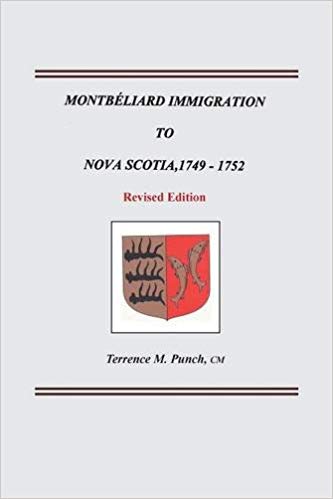 Montbeliard Immigration to Nova Scotia, 1749-1752. Revised Edition