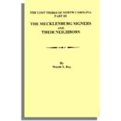 The Lost Tribes of North Carolina. Part III: the Mecklenburg Signers and Their Neighbors