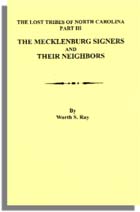 The Lost Tribes of North Carolina. Part III: the Mecklenburg Signers and Their Neighbors