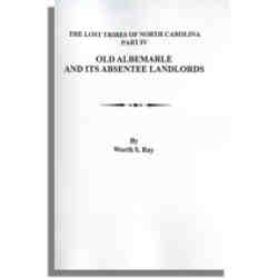 The Lost Tribes of North Carolina. Part IV: Old Albemarle and Its Absentee Landlords