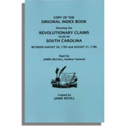 Original Index Book Showing the Revolutionary Claims Filed in South Carolina