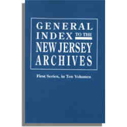General Index to the Documents Relating to the Colonial History of the State of New Jersey