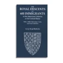 The Royal Descents of 600 Immigrants