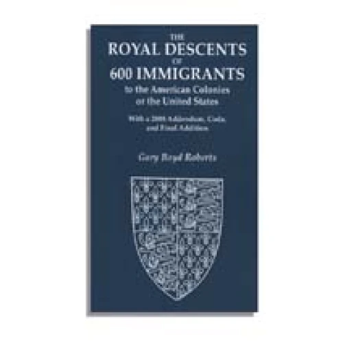 The Royal Descents of 600 Immigrants