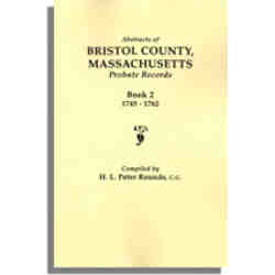 Abstracts of Bristol County, Massachusetts Probate Records, 1745-1762