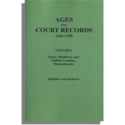 Ages from Court Records, Essex, Middlesex, and Suffolk Counties, Massachusetts