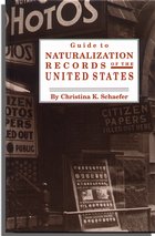 Guide to Naturalization Records in the United States
