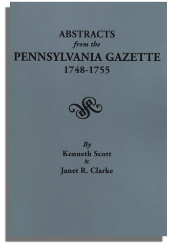 Abstracts from the Pennsylvania Gazette, 1748-1755