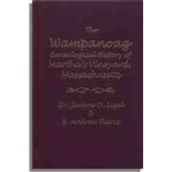 The Wampanoag Genealogical History of Martha's Vineyard, Massachusetts