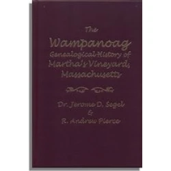The Wampanoag Genealogical History of Martha's Vineyard, Massachusetts