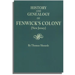 History and Genealogy of Fenwick's Colony [N.J.]