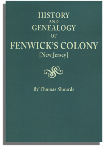 History and Genealogy of Fenwick's Colony [N.J.]