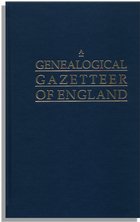 A Genealogical Gazetteer of England
