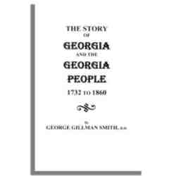The Story of Georgia and the Georgia People, 1732 to 1860