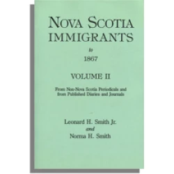 Nova Scotia Immigrants to 1867, Volume II