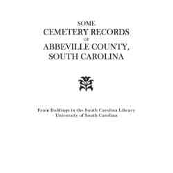 Some Cemetery Records of Abbeville County, South Carolina