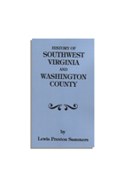 History of Southwest Virginia, 1746-1786; Washington County, 1777-1870 with a Re-arranged Index and an Added Table of Contents