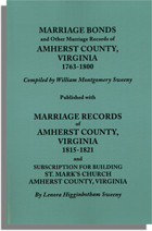 Marriage Bonds and Other Marriage Records of Amherst County, Virginia 1763-1800
