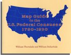 Map Guide to the U.S. Federal Censuses, 1790-1920