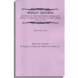 Bergen Records: Records of the Reformed Protestant Dutch Church of Bergen in New Jersey, 1666 to 1788